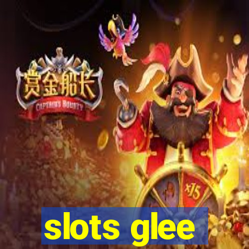 slots glee